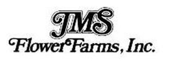 JMS FLOWER FARMS, INC. trademark