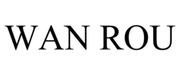 WAN ROU trademark