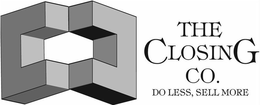 CC THE CLOSING CO. DO LESS, SELL MORE trademark