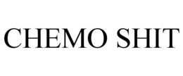 CHEMO SHIT trademark