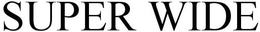 SUPER WIDE trademark