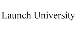 LAUNCH UNIVERSITY trademark