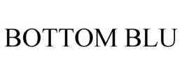 BOTTOM BLU trademark