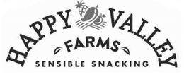 HAPPY VALLEY FARMS SENSIBLE SNACKING trademark