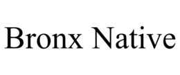 BRONX NATIVE trademark