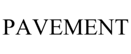 PAVEMENT trademark