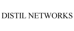 DISTIL NETWORKS trademark