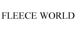 FLEECE WORLD trademark