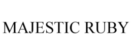 MAJESTIC RUBY trademark