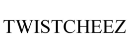 TWISTCHEEZ trademark
