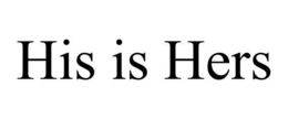 HIS IS HERS trademark