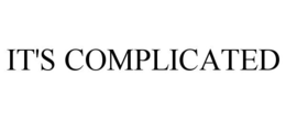 IT'S COMPLICATED trademark