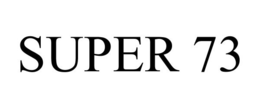 SUPER 73 trademark