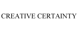 CREATIVE CERTAINTY trademark