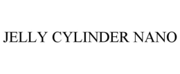 JELLY CYLINDER NANO trademark