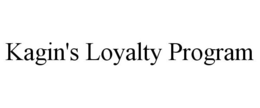 KAGIN'S LOYALTY PROGRAM trademark
