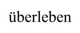 ÜBERLEBEN trademark
