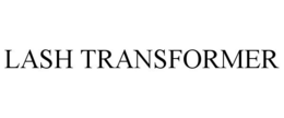 LASH TRANSFORMER trademark