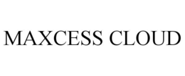 MAXCESS CLOUD trademark