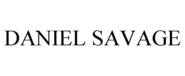DANIEL SAVAGE trademark