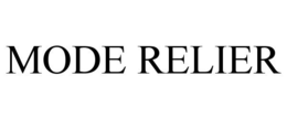 MODE RELIER trademark
