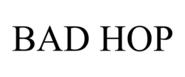 BAD HOP trademark