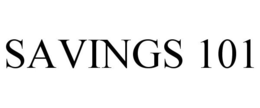 SAVINGS 101 trademark