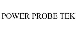 POWER PROBE TEK trademark