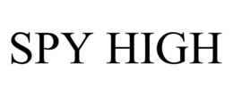 SPY HIGH trademark