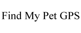 FIND MY PET GPS trademark