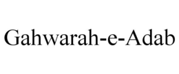 GAHWARAH-E-ADAB trademark