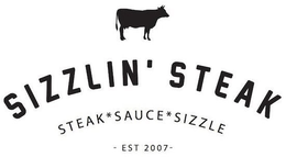 SIZZLIN' STEAK STEAK SAUCE SIZZLE EST 2007 trademark