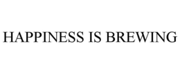 HAPPINESS IS BREWING trademark