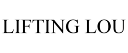 LIFTING LOU trademark
