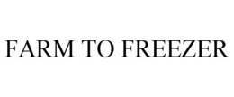 FARM TO FREEZER trademark