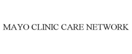 MAYO CLINIC CARE NETWORK trademark