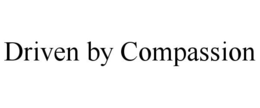 DRIVEN BY COMPASSION trademark