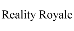 REALITY ROYALE trademark