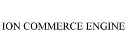 ION COMMERCE ENGINE trademark