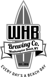 WHB BREWING CO. WESTHAMPTON BEACH, NY EST. 2016 EVERY DAY'S A BEACH DAY trademark