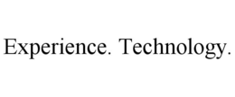 EXPERIENCE. TECHNOLOGY. trademark