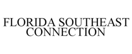 FLORIDA SOUTHEAST CONNECTION trademark
