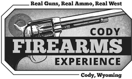 4 5 REAL GUNS, REAL AMMO, REAL WEST CODY FIREARMS EXPERIENCE CODY, WYOMING trademark