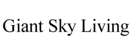 GIANT SKY LIVING trademark