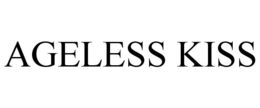 AGELESS KISS trademark