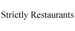 STRICTLY RESTAURANTS trademark