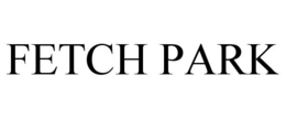 FETCH PARK trademark