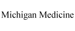 MICHIGAN MEDICINE trademark