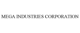 MEGA INDUSTRIES CORPORATION trademark