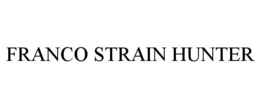 FRANCO STRAIN HUNTER trademark